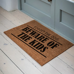 Forget the Dog, Beware of the Kids - Humorous Personalised Coir Doormat